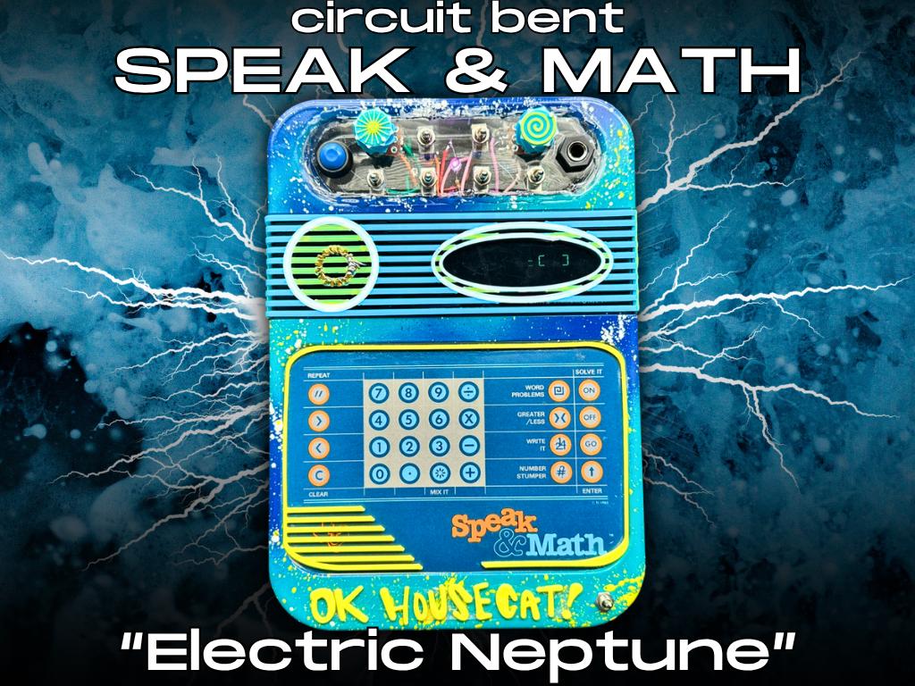 Circuit Bent Speak & Math - "Electric Neptune"